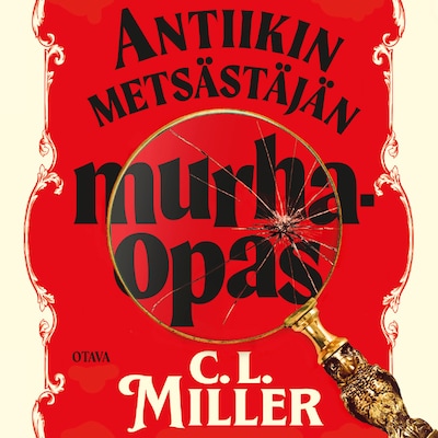 Antiikin metsästäjän murhaopas – C. L. Miller