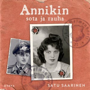 Annikin sota ja rauha – Satu Saarinen