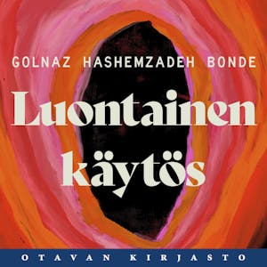 Luontainen käytös – Golnaz Hashemzadeh Bonde