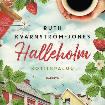 Halleholm – Kotiinpaluu – Ruth Kvarnström-Jones