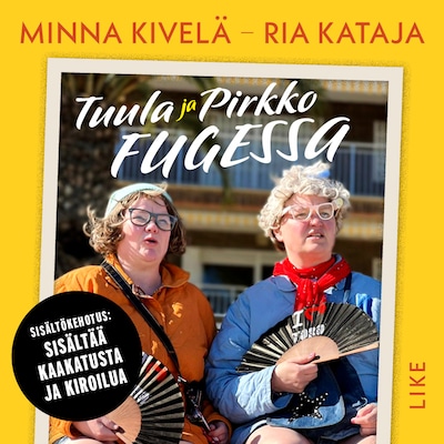 Tuula ja Pirkko Fugessa – Minna Kivelä