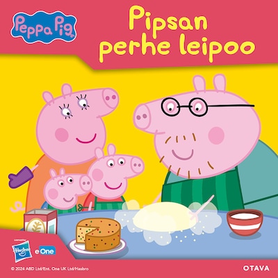 Pipsa Possu – Pipsan perhe leipoo – Heli Anneli Virtanen
