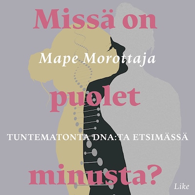 Missä on puolet minusta? – Mape Morottaja