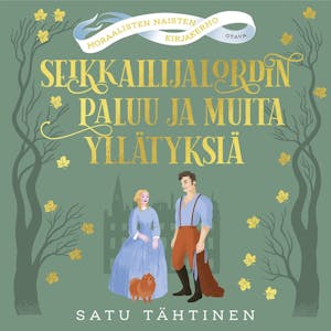 Seikkailijalordin paluu ja muita yllätyksiä – Satu Tähtinen