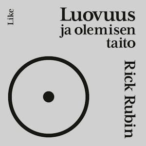 Luovuus ja olemisen taito – Rick Rubin