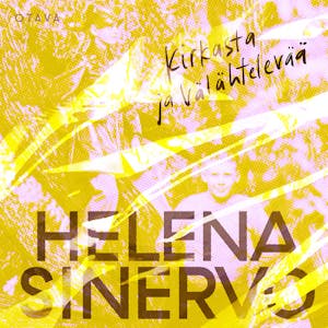 Kirkasta ja välähtelevää – Helena Sinervo
