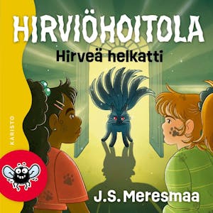 Hirviöhoitola – Hirveä helkatti – J. S. Meresmaa