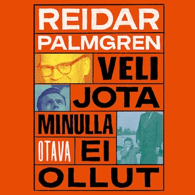 Veli jota minulla ei ollut – Reidar Palmgren