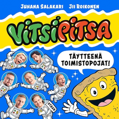 Vitsipitsa – täytteenä Toimistopojat – Juhana Salakari