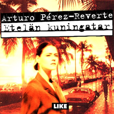 Etelän kuningatar – Arturo Pérez-Reverte