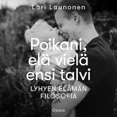 Poikani, elä vielä ensi talvi – Lari Launonen