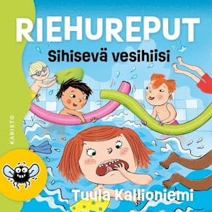 Riehureput – Sihisevä vesihiisi – Tuula Kallioniemi