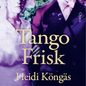 Tango Frisk – Heidi Köngäs