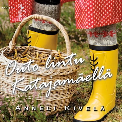 Outo lintu Katajamäellä – Anneli Kivelä