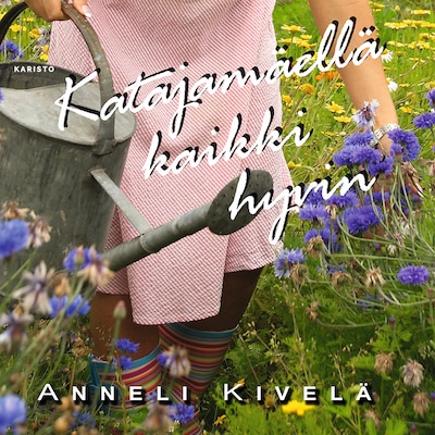 Katajamäellä kaikki hyvin – Anneli Kivelä