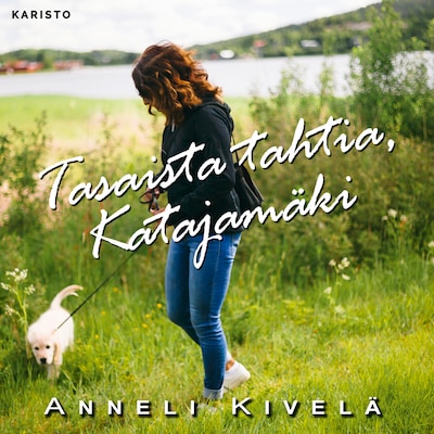 Tasaista tahtia, Katajamäki – Anneli Kivelä