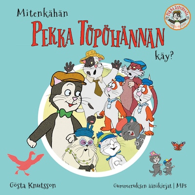 Mitenkähän Pekka Töpöhännän käy? – Gösta Knutsson
