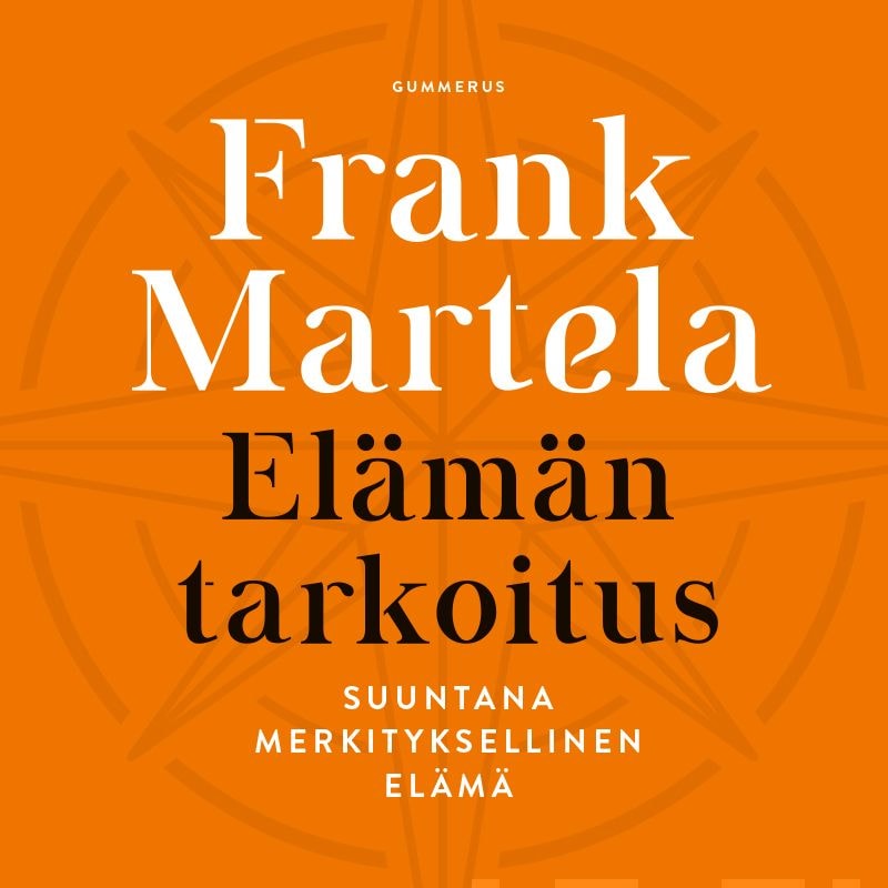 Elämän tarkoitus – Frank Martela