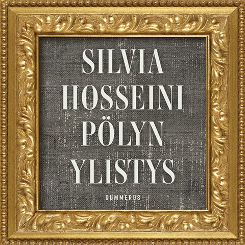 Pölyn ylistys – Silvia Hosseini