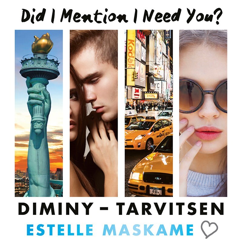 DIMINY – Tarvitsen – Estelle Maskame