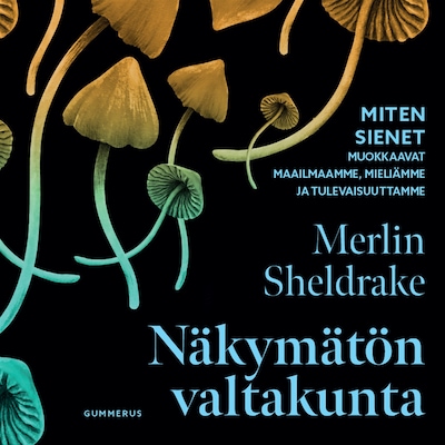 Näkymätön valtakunta – Merlin Sheldrake