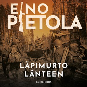 Läpimurto länteen – Eino Pietola