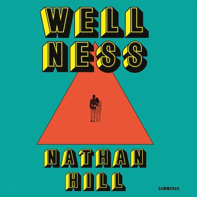 Wellness – Nathan Hill