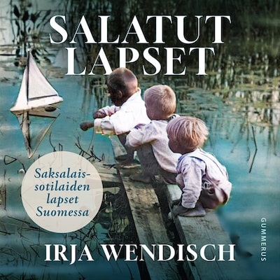 Salatut lapset – Irja Wendisch