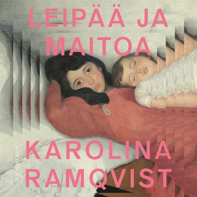 Leipää ja maitoa – Karolina Ramqvist