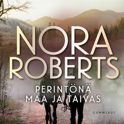 Perintönä maa ja taivas – Nora Roberts