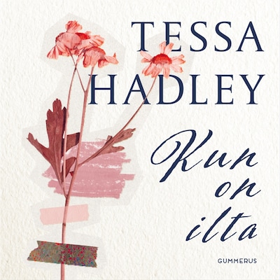 Kun on ilta – Tessa Hadley