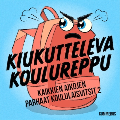 Kiukutteleva koulureppu – Kalle Pekkanen
