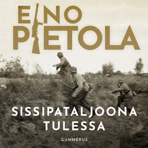 Sissipataljoona tulessa – Eino Pietola