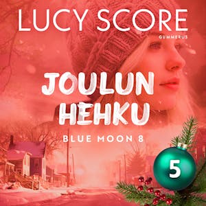 Joulun hehku – Luukku 5 – Lucy Score
