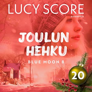 Joulun hehku – Luukku 20 – Lucy Score