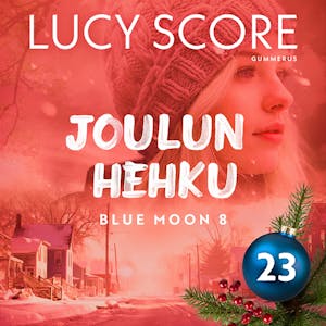 Joulun hehku – Luukku 23 – Lucy Score