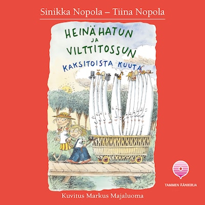 Heinähatun ja Vilttitossun kaksitoista kuuta – Tiina Nopola