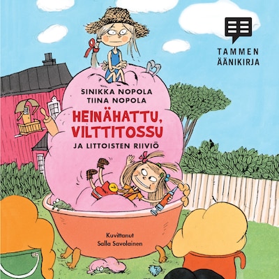 Heinähattu, Vilttitossu ja Littoisten riiviö – Tiina Nopola