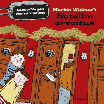 Hotellin arvoitus. Lasse-Maijan etsivätoimisto – Martin Widmark