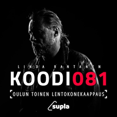 Koodi 081 Oulun toinen lentokonekaappaus – Linda Rantanen
