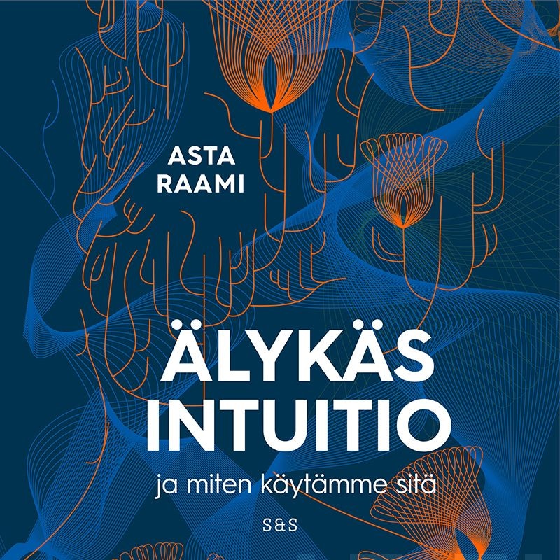 Älykäs intuitio – Asta Raami