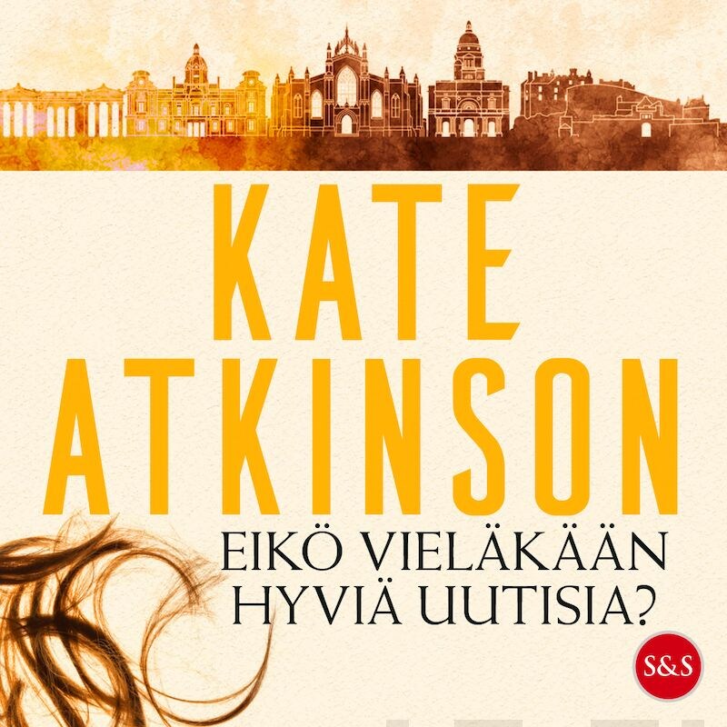 Eikö vieläkään hyviä uutisia? – Kate Atkinson