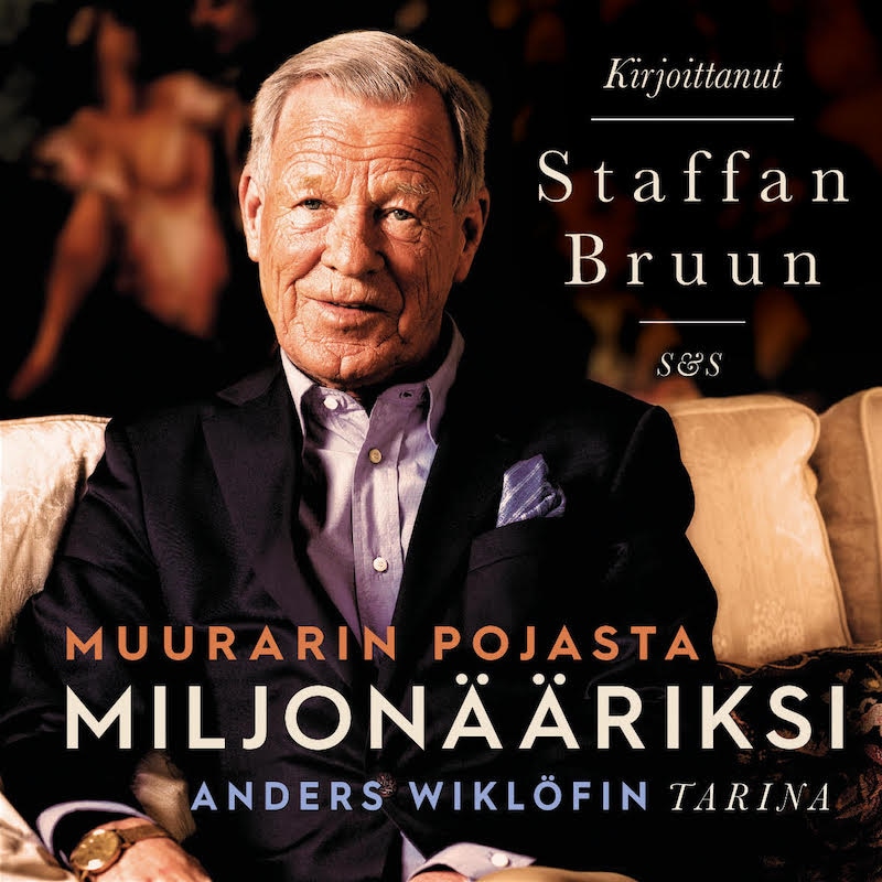 Muurarin pojasta miljonääriksi – Staffan Bruun