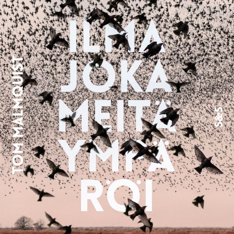Ilma joka meitä ympäröi – Tom Malmquist