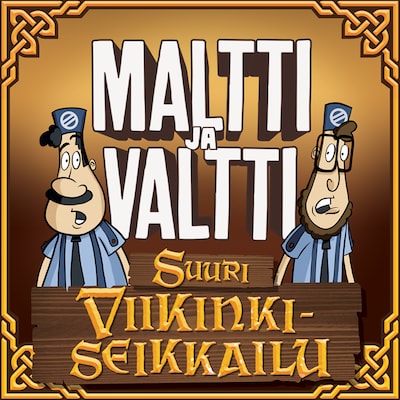 Maltti ja Valtti – Suuri viikinkiseikkailu – Jerry Mikkelinen