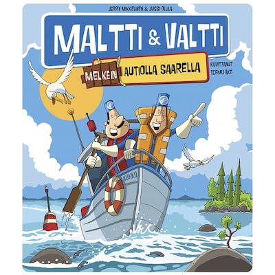 Maltti ja Valtti melkein autiolla saarella – Jerry Mikkelinen