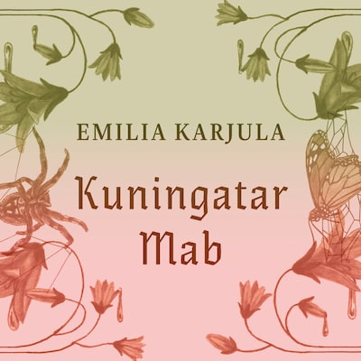 Kuningatar Mab – Emilia Karjula