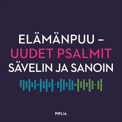 Elämänpuu – Uudet psalmit sävelin ja sanoin – Useita tekijöitä