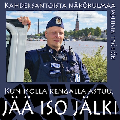 Kun isolla kengällä astuu, jää iso jälki – Marko Vesterbacka
