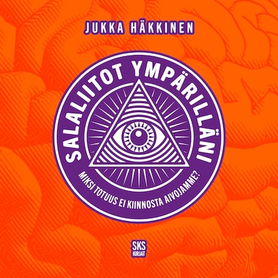Salaliitot ympärilläni – Jukka Häkkinen